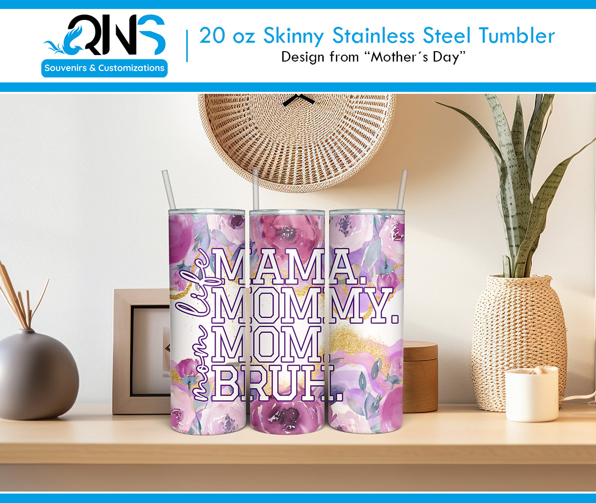Tumblers with the "MAMA MOMMY MOM BRUH" design
