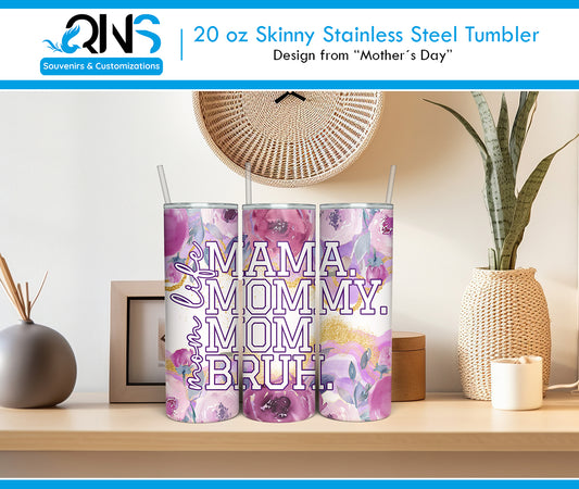 Tumblers con Diseño "MAMA MOMMY MOM BRUH"
